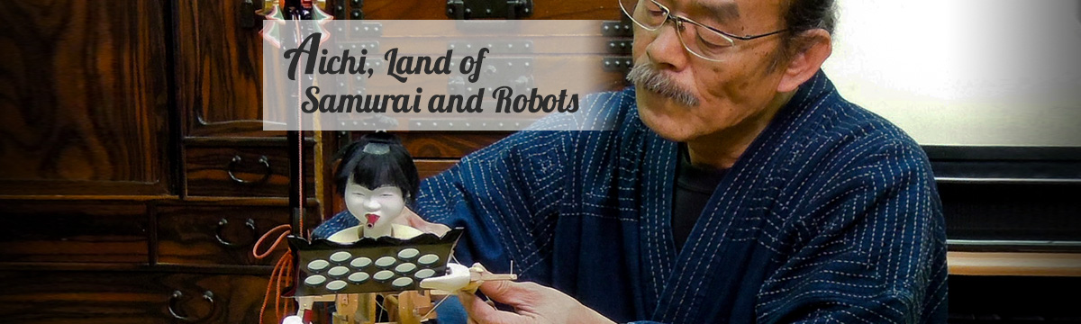 Aichi, Land of Samurai and Robots
