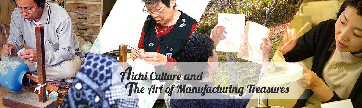 Aichi Culture and The Art of Manufacturing Treasures