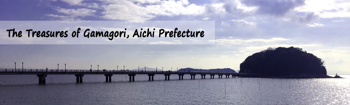 The Treasures of Gamagori, Aichi Prefecture